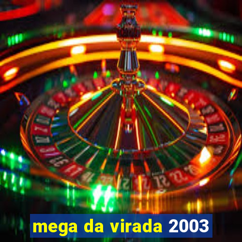 mega da virada 2003